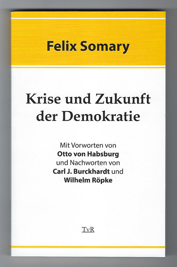 Felix Somary:  Krise und Zukunft der Demokratie