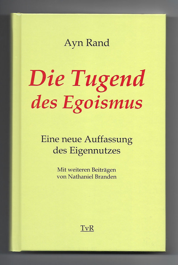 Ayn Rand : Die Tugend des Egoismus